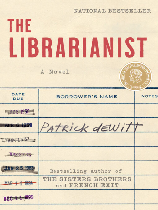 Title details for The Librarianist by Patrick deWitt - Available